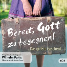 206 - Bereit, Gott zu begegnen